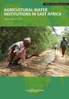 Agricultural Water Institutions in East Africa By Atakilte Beyene (Editor) Cover Image