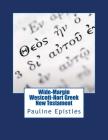 Wide-Margin Westcott-Hort Greek New Testament: Pauline Epistles By Justin Imel Sr (Editor), Rj&wc Press Cover Image