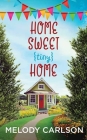 Home Sweet Tiny Home By Melody Carlson Cover Image
