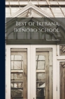 Best of Ikebana, Ikenobo School By Senei Ikenobo Cover Image