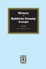 History of Baldwin County, Georgia By Anna Marie Green Cook Cover Image