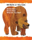Brown Bear, Brown Bear, What Do You See? (Brown Bear and Friends) Cover Image