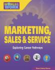 Marketing, Sales & Service (Bright Futures Press: World of Work) Cover Image