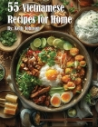 55 Vietnamese Recipes for Home Cover Image