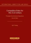 Competition Rules for the 21st Century: Principles from America's Experience (International Competition Law Series Set) By KY Ewing Cover Image