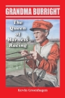 Grandma Burright: The Queen of Harness Racing Cover Image