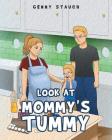 Look at Mommy's Tummy By Genny Stauch Cover Image