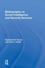 Bibliography On Soviet Intelligence And Security Services Cover Image