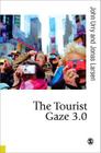 The Tourist Gaze 3.0 (Published in Association with Theory) By John Urry, Jonas Larsen Cover Image