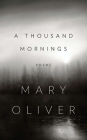 A Thousand Mornings By Mary Oliver Cover Image