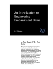 An Introduction to Engineering Embankment Dams By J. Paul Guyer Cover Image