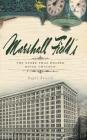 Marshall Field's: The Store That Helped Build Chicago By Gayle Soucek Cover Image