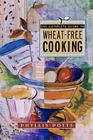 The Complete Guide To Wheat-Free Cooking By Phyllis L. Potts Cover Image
