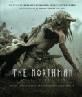 The Northman: A Call to the Gods By Abrams, Eggers, Hawke (Preface by), Alexander Skarsgård (Foreword by), Robert Eggers (Introduction by), Sjón (Introduction by) Cover Image