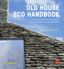 Old House Eco Handbook: A Practical Guide to Retrofitting for Energy Efficiency and Sustainability By Roger Hunt, Kevin McCloud (Foreword by), Marianne Suhr Cover Image