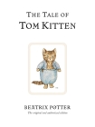 The Tale of Tom Kitten (Peter Rabbit #8) By Beatrix Potter Cover Image