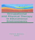 Occupational and Physical Therapy in Educational Environments By Irene McEwen Cover Image