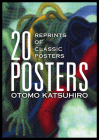 Otomo Katsuhiro: 20 Posters: Reprints of Classic Posters Cover Image