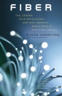 Fiber: The Coming Tech Revolution—and Why America Might Miss It By Susan Crawford Cover Image