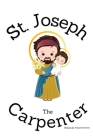 St. Joseph the Carpenter - Children's Christian Book - Lives of the Saints Cover Image