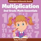 Multiplication 2Nd Grade Math Essentials Children's Arithmetic Books Cover Image