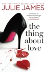 The Thing About Love By Julie James Cover Image