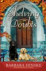 Shelving Doubts: The Sixth Novel in the Rosemont Series By Barbara Hinske Cover Image