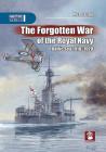 The Forgotten War of the Royal Navy: Baltic Sea 1918-1920 (Maritime #3108) By Michal Glock Cover Image