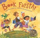 Book Fiesta!: Celebrate Children's Day/Book Day; Celebremos El dia de los ninos/El dia de los libros (Bilingual Spanish-English) By Pat Mora, Rafael Lopez (Illustrator) Cover Image