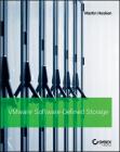 VMware Software-Defined Storage: A Design Guide to the Policy-Driven, Software-Defined Storage Era By Martin Hosken Cover Image