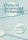 Chitin in Nature and Technology By G. W. Gooday (Editor), C. Jeuniaux (Editor), R. Muzzarelli (Editor) Cover Image