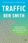 Traffic: Genius, Rivalry, and Delusion in the Billion-Dollar Race to Go Viral Cover Image