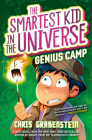 The Smartest Kid in the Universe Book 2: Genius Camp By Chris Grabenstein Cover Image