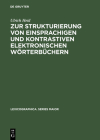 Zur Strukturierung Von Einsprachigen Und Kontrastiven Elektronischen Wörterbüchern (Lexicographica. Series Maior #77) Cover Image