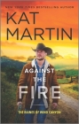 Against the Fire (Raines of Wind Canyon #2) By Kat Martin Cover Image