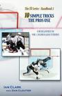 10 Simple Tricks the Pros Use: for Beginner through NHL Caliber Goaltenders By Dan Cloutier, Ian Clark Cover Image