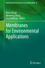 Membranes for Environmental Applications (Environmental Chemistry for a Sustainable World #42) By Zhien Zhang (Editor), Wenxiang Zhang (Editor), Eric Lichtfouse (Editor) Cover Image