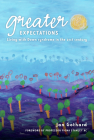Greater Expectations: Living with Down Syndrome in the 21st Century By Jan Gothard, Professor Fiona Stanley, AC (Foreword by) Cover Image
