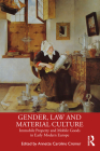 Gender, Law and Material Culture: Immobile Property and Mobile Goods in Early Modern Europe Cover Image