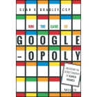 Win the Game of Googleopoly: Unlocking the Secret Strategy of Search Engines By Sean V. Bradley, Sean V. Bradley (Read by) Cover Image
