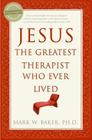 Jesus, the Greatest Therapist Who Ever Lived Cover Image