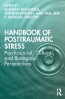 Handbook of Posttraumatic Stress: Psychosocial, Cultural, and Biological Perspectives By Rosemary Ricciardelli (Editor), Stephen Bornstein (Editor), Alan Hall (Editor) Cover Image