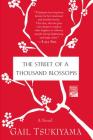 The Street of a Thousand Blossoms: A Novel By Gail Tsukiyama Cover Image