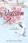 Blossom: 7 Steps To Sexual Healing Cover Image