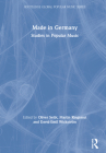 Made in Germany: Studies in Popular Music (Routledge Global Popular Music) By Oliver Seibt, Martin Ringsmut, David-Emil Wickström Cover Image