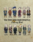 The Men Who Built America Coloring Book By A. L. Talarowski, Isotta Santinelli (Other) Cover Image