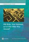 Old Risks-New Solutions, or Is It the Other Way Around? (World Bank Studies) By Gero Verheyen (Editor), Edith Quintrell (Editor) Cover Image