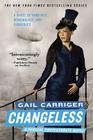 Changeless (The Parasol Protectorate #2) By Gail Carriger Cover Image