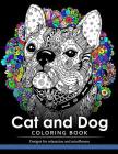 Cat and Dog Coloring Book: The best friend animal for puppy and kitten adult lover By Cat and Dog Coloring Book Cover Image
