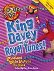 King Davey and the Royal Tunes (Pick Up 'N' Do) By Mary Grace Becker (Editor) Cover Image